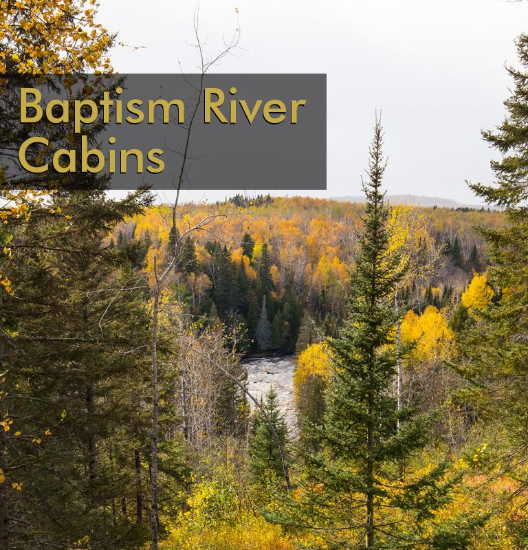 Baptism River Cabins provide a striking view few resorts, hotels or motels can compete with.